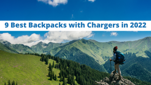 9 Best Backpacks with Chargers in 2022