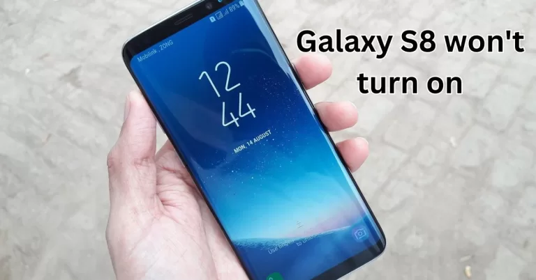 Samsung Galaxy S8 won't turn on