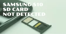 Samsung S10 SD Card Not Detected