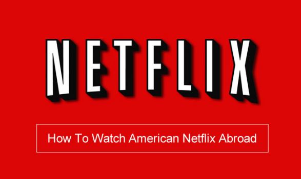 How to watch US Netflix from abroad | best Netflix VPN in 2024