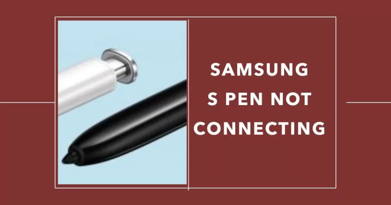 Samsung Note 10 Plus S Pen Not Connecting: 7 Easy Fixes (Update, Restart + More)