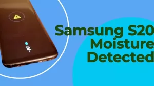Samsung S20 Moisture Detected: 11 Easy Fixes (Restart, Reset + More)