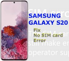 how to fix galaxy s20 no sim card error