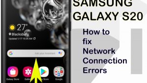 How to fix Galaxy S20 Network Connection Errors