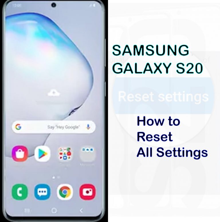 How to fix Galaxy S20 System Settings errors [Reset All Settings]