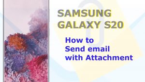 How to Send Email with Attachment on Galaxy S20 (Gmail)