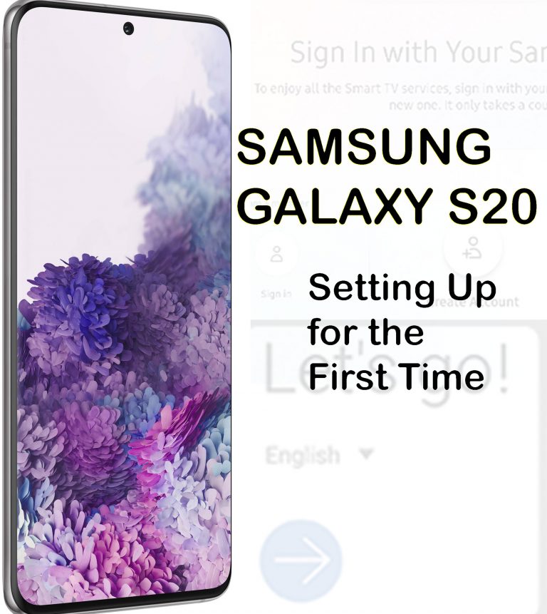 How to Set Up Samsung Galaxy S20 for the First Time [Initial Setup Guide]