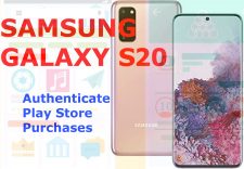 authenticate galaxy s20 play store purchases