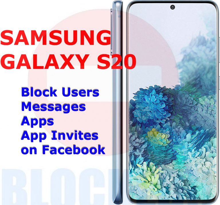 How to Block Users, Messages, Apps, App Invites on Galaxy S20 Facebook app
