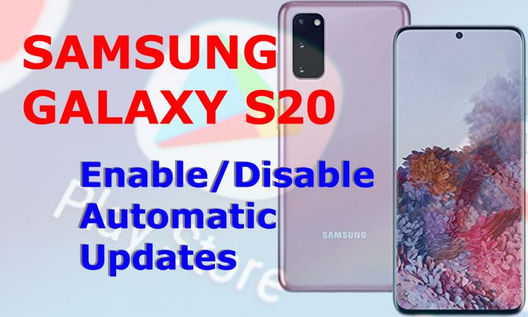 How to Enable and Disable Automatic Updates on Galaxy S20