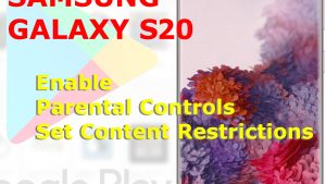 How to enable Parental controls and Set Content Restrictions on Galaxy S20 Play Store