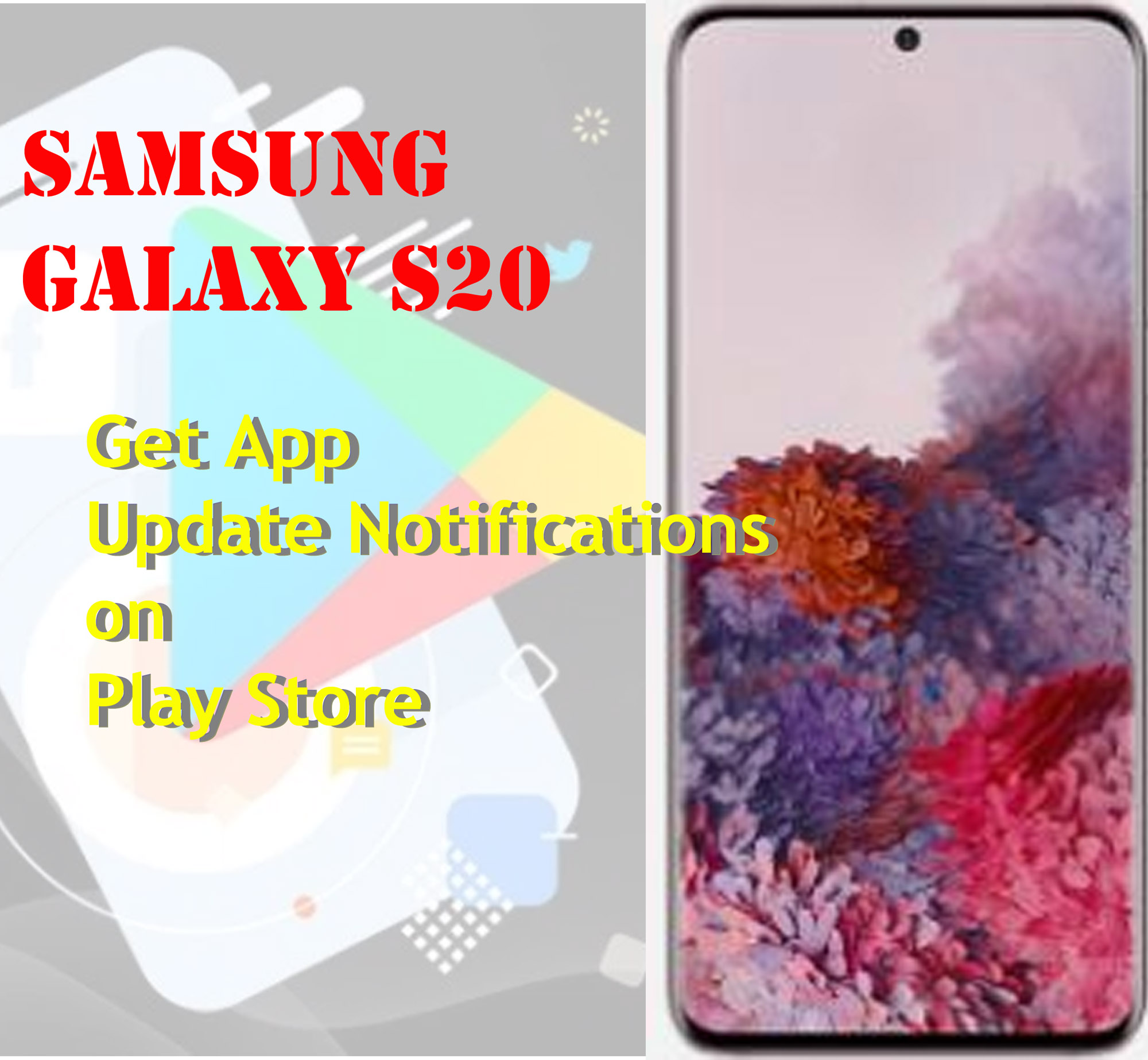How to Get App Update Notifications on Galaxy S20 Play Store