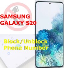 how to block and unblock phone number on galaxy s20