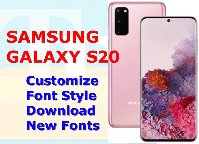 How to Download New Fonts, Change Font Size and Style on Galaxy S20