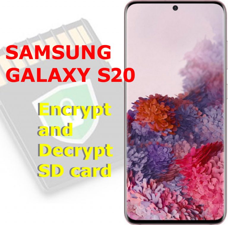 How to Encrypt and Decrypt SD Card on Galaxy S20
