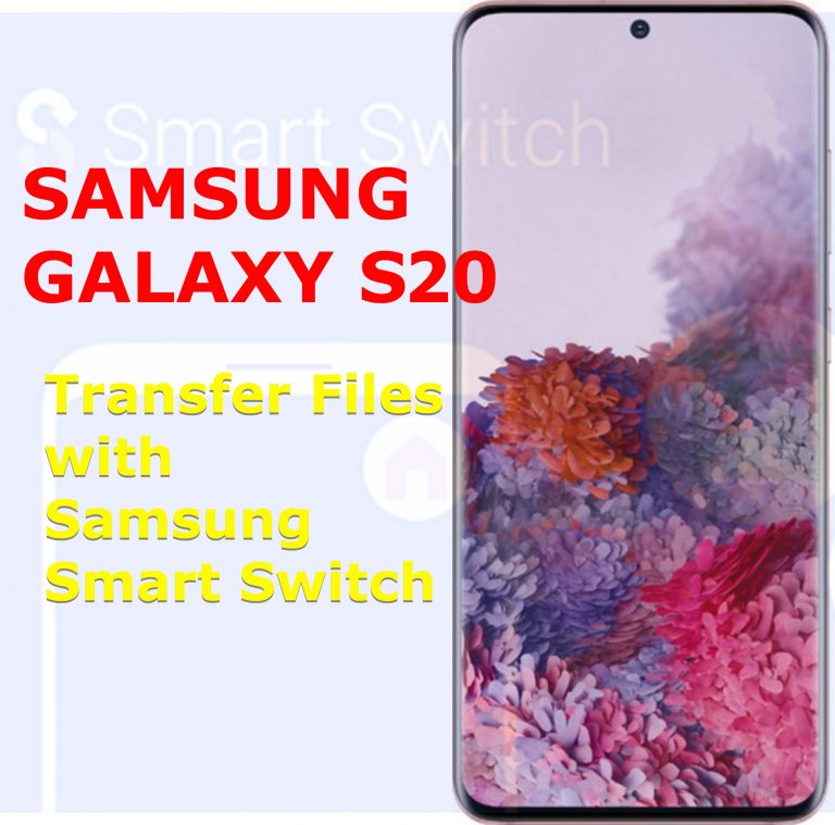 How to transfer files from old Samsung smartphone to Galaxy S20 (wired and wireless connection)