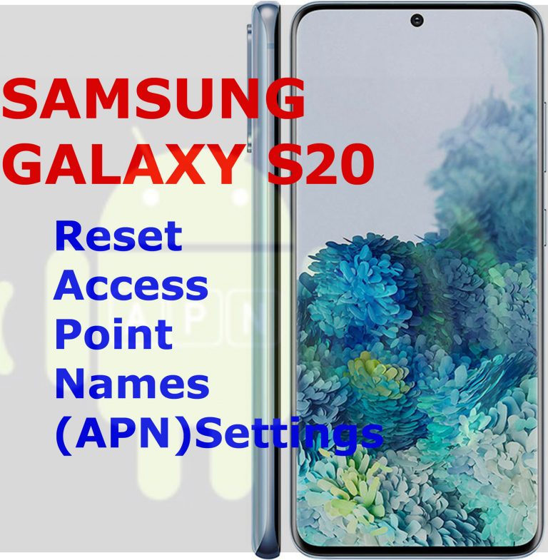 How to Reset Access Point Names (APN) Settings on Galaxy S20