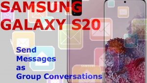 How to Send Messages on Galaxy S20 as Group Conversation