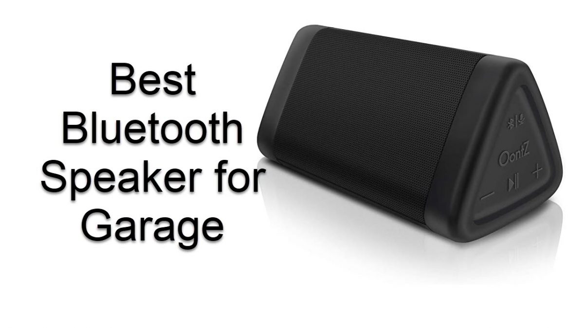 best bluetooth speaker for garage