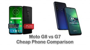 Moto G8 vs G7 Best Cheap Phone in 2022