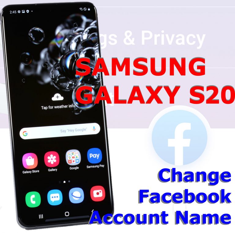 How to change Facebook account name and username on Galaxy S20