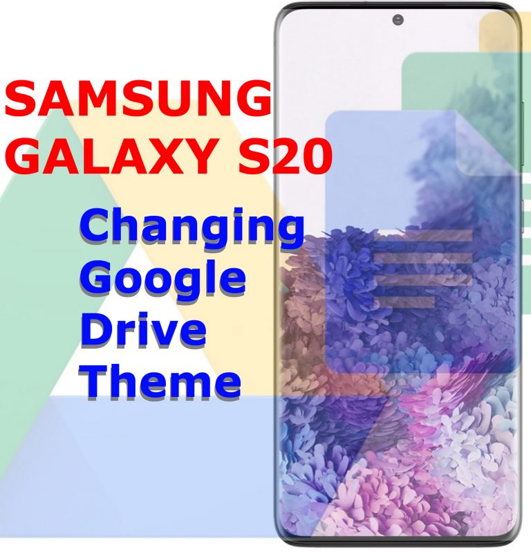 How to Change Google Drive Theme on Galaxy S20 [Dark Mode]