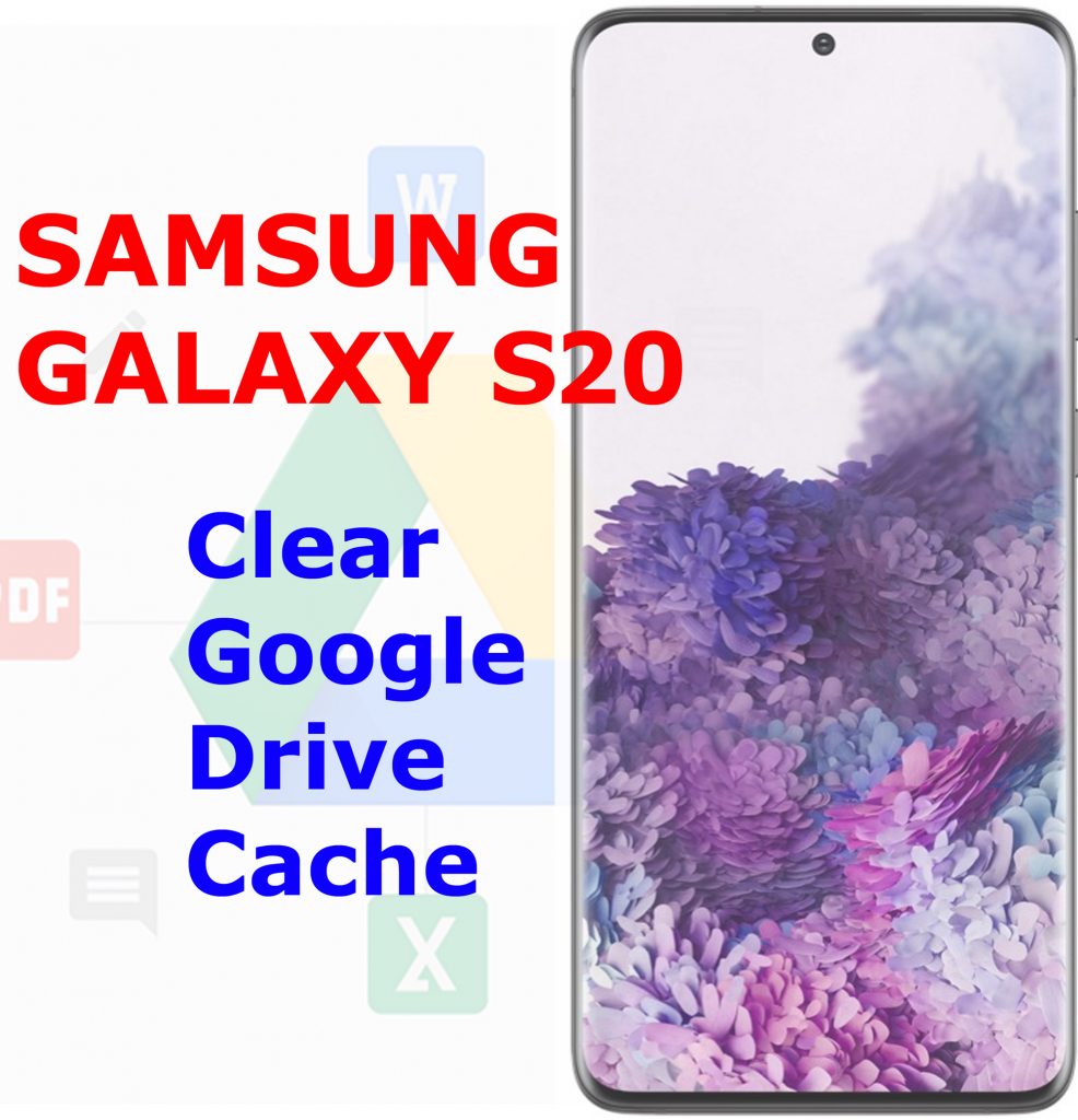 how-to-clear-google-drive-cache-on-galaxy-s20