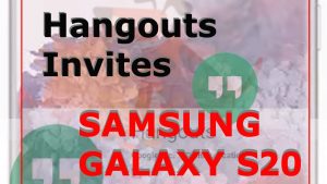How to Customize Hangouts Invites on Galaxy S20
