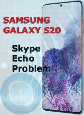 fix skype echo problem on galaxy s20