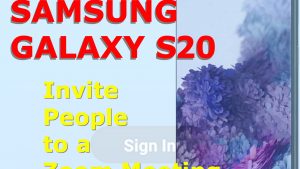How to Invite People to a Zoom Meeting on Galaxy S20