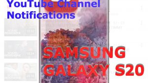 How to Manage YouTube Channel Notifications on Galaxy S20