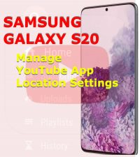 manage youtube location settings galaxy s20