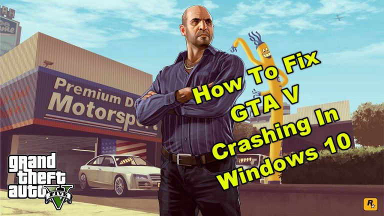 How To Fix GTA V Crashing In Windows 10