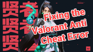 Valorant Anti Cheat Error Quick and Easy Fix