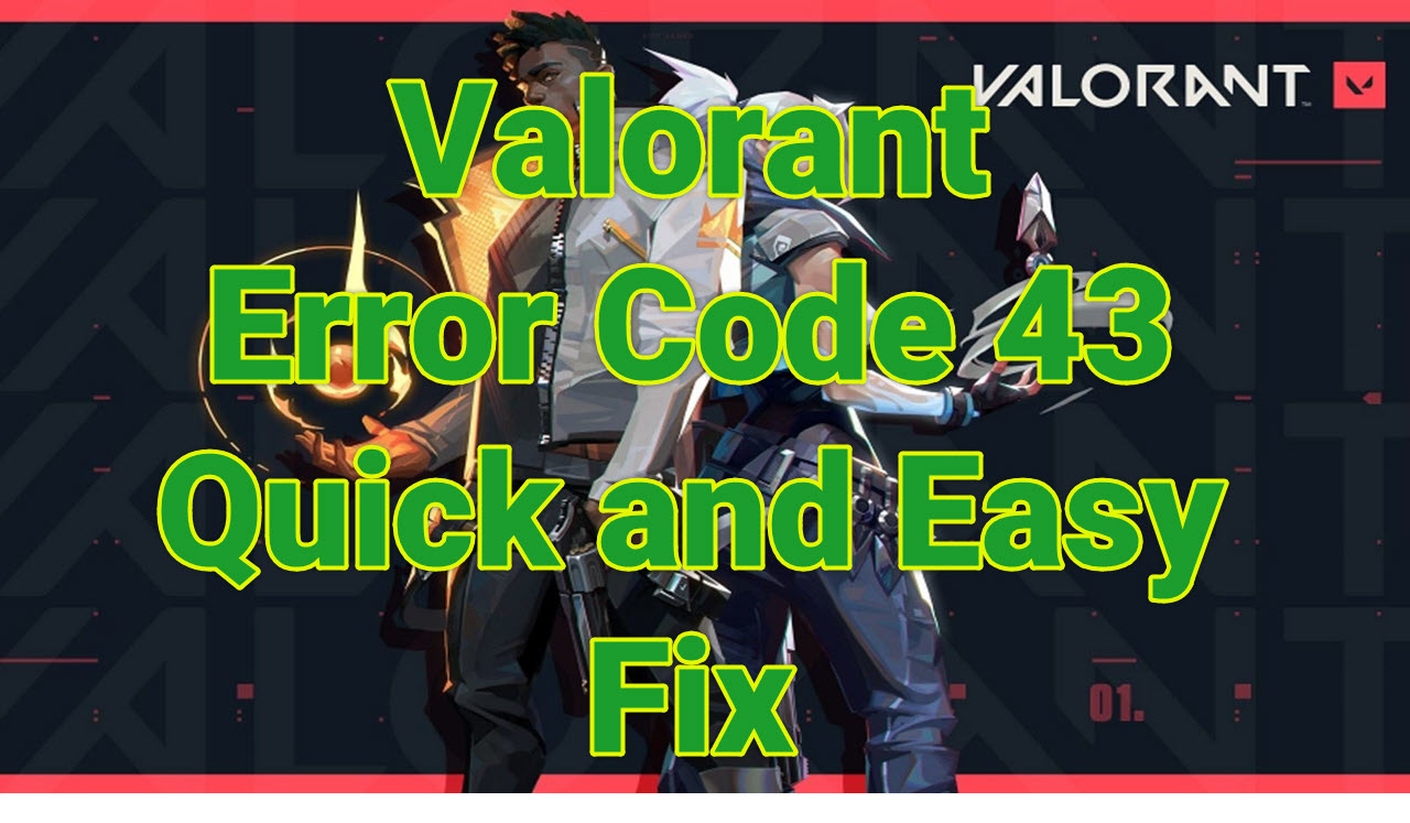 Fixing Valorant Error Code 43 On PC 