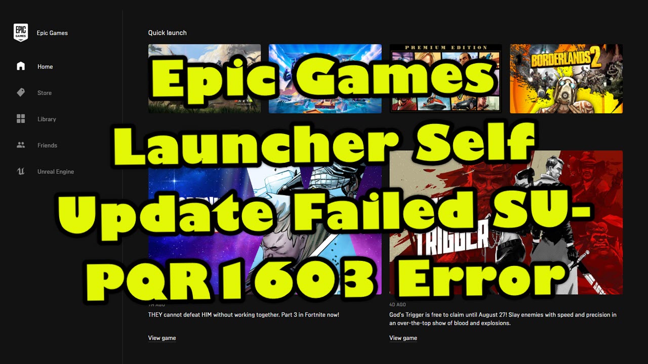 Epic Games Launcher Self Update Failed Su Pqr1603 Error Quick Fix
