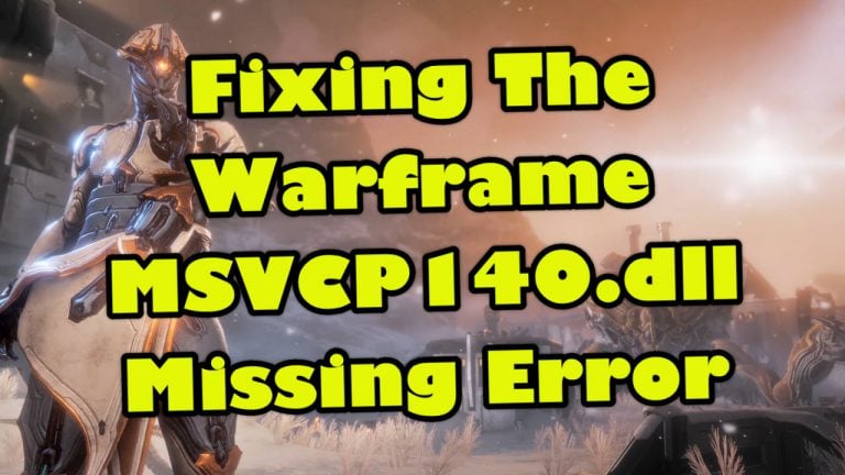 Fixing The Warframe MSVCP140.dll Missing Error