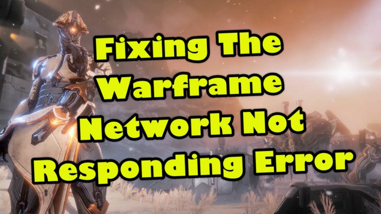 Fixing The Warframe Network Not Responding Error