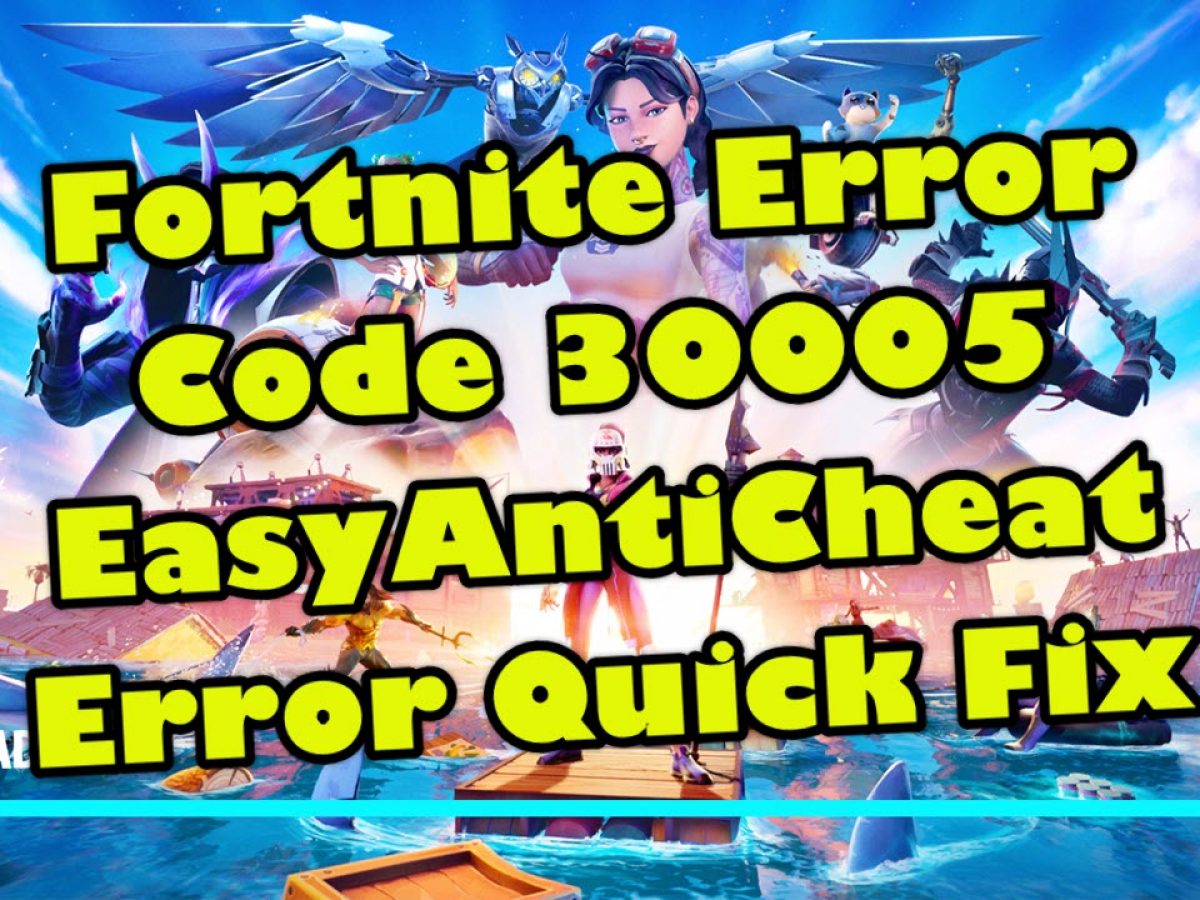 Fortnite Error Code Easyanticheat Error Quick Fix