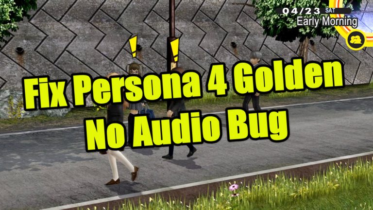 How To Fix Persona 4 Golden No Audio Bug
