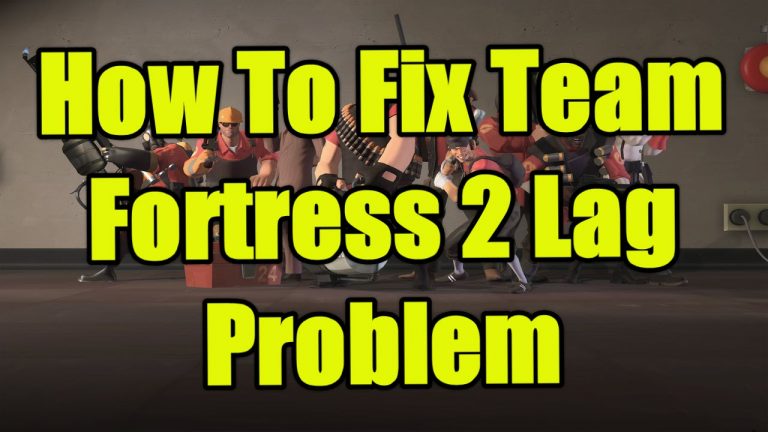 How To Fix Team Fortress 2 Lag Problem