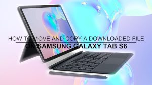 How to Move and Copy a Downloaded File to Another Folder on Samsung Galaxy Tab S6