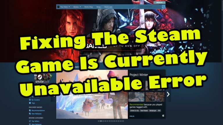 Fixing The Steam Game Is Currently Unavailable Error