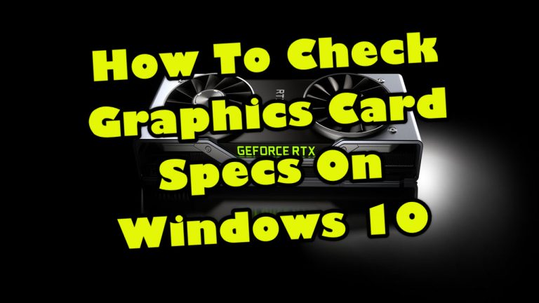 How To Check Graphics Card Specs On Windows 10