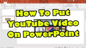 How To Put YouTube Video On PowerPoint