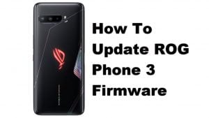 How To Update ROG Phone 3 Firmware