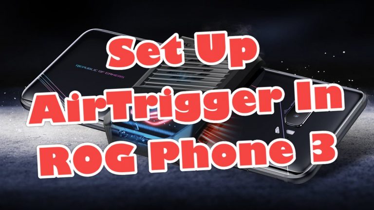 Set Up AirTrigger In ROG Phone 3