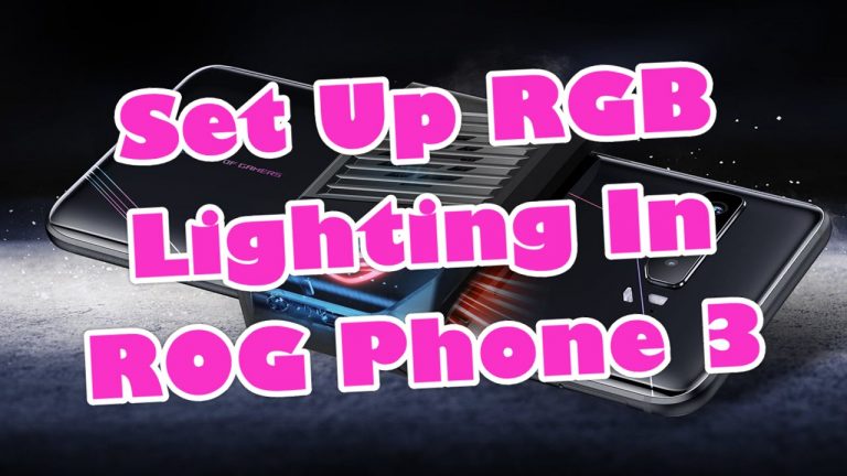 Set Up RGB Lighting In ROG Phone 3