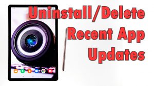 How to Uninstall Recent App Updates on Samsung Galaxy Tab S6