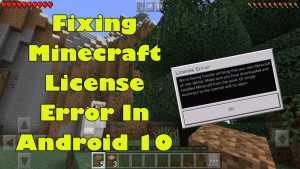Minecraft License Error In Android 10 Quick Fix